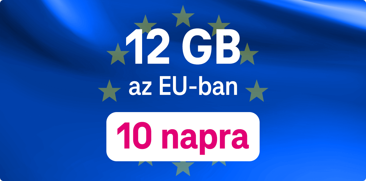 12 GB az EU-ban 10 napra