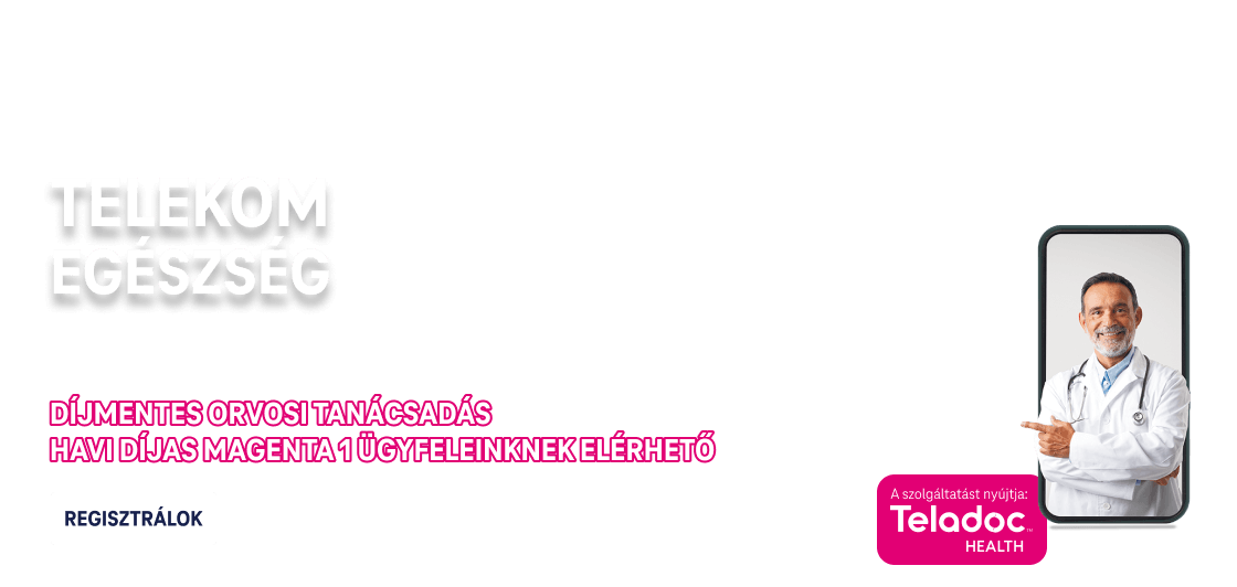 Telekom Egészség – Orvos a zsebedben. Vigyázz az egészségedre telefonos és online orvosi szolgáltatással!